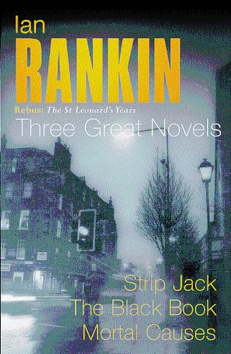 Beispielbild fr Rebus: The St Leonard's Years, Three Great Novels: Strip Jack / The Black Book / Mortal Causes zum Verkauf von WorldofBooks