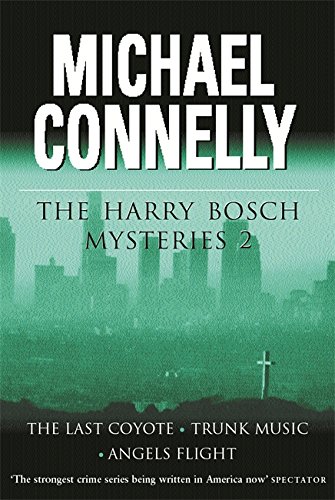 9780752846828: The Harry Bosch Novels: Volume 2: The Last Coyote, Trunk Music, Angels Flight