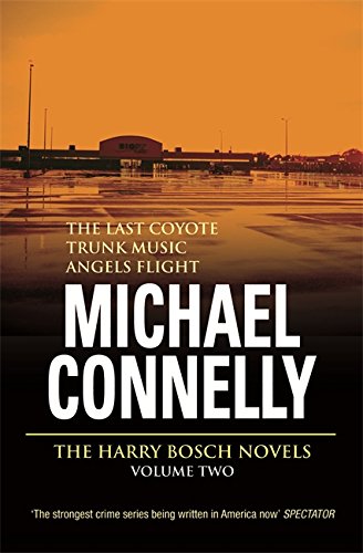 Imagen de archivo de The Harry Bosch Novels: Volume 2: The Last Coyote, Trunk Music, Angels Flight (Great Novels) a la venta por WorldofBooks