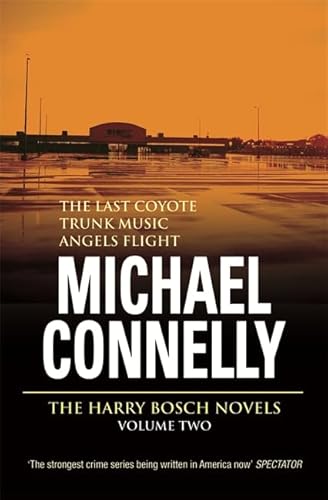 9780752846835: The Harry Bosch Novels: Volume 2: The Last Coyote, Trunk Music, Angels Flight