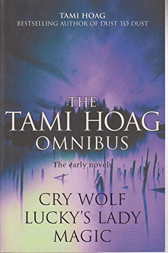 Stock image for The Tami Hoag Omnibus: Cry Wolf, Lucky's Lady, Magic (The early novels) for sale by AwesomeBooks