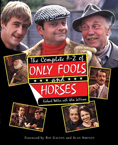 Stock image for The Complete A-Z of Only Fools and Horses for sale by Reuseabook