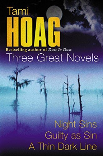 Beispielbild fr Tami Hoag: Three Great Novels: Guilty as Sin, Night Sins, A Thin Dark Line zum Verkauf von WorldofBooks