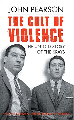 Imagen de archivo de The Cult Of Violence : " The Untold Story Of The Krays " : a la venta por A Good Read, LLC