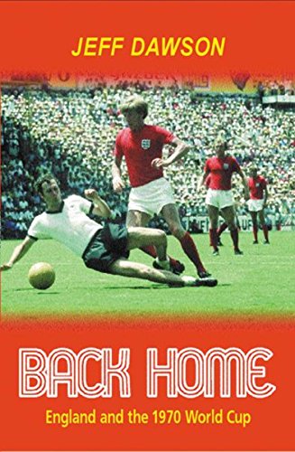 Stock image for Back Home: England And The 1970 World Cup for sale by WorldofBooks