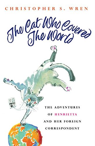 Stock image for The Cat who Covered the World: The Adventures of Henrietta for sale by AwesomeBooks