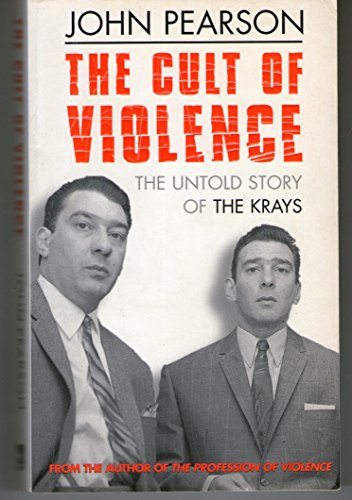 Beispielbild fr The Cult Of Violence: The Untold Story of the Krays zum Verkauf von WorldofBooks