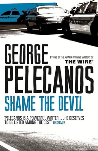 Beispielbild fr Shame the Devil. George P. Pelecanos zum Verkauf von ThriftBooks-Dallas