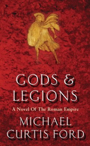 Beispielbild fr Gods & Legions: A Novel of the Roman Empire zum Verkauf von WorldofBooks