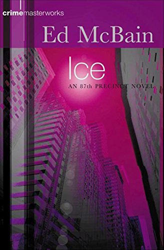 Stock image for ICE, AN 87TH PRECINCT NOVEL for sale by MySEAbooks