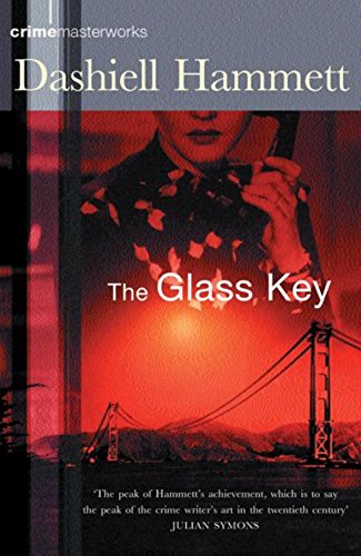 9780752851327: The Glass Key: No.11 (CRIME MASTERWORKS)