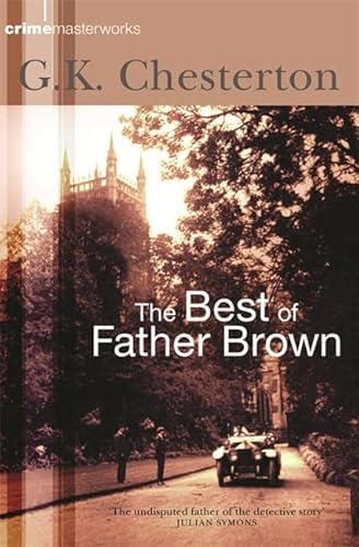 Beispielbild fr The Best of Father Brown (Crime Masterworks) zum Verkauf von Wonder Book