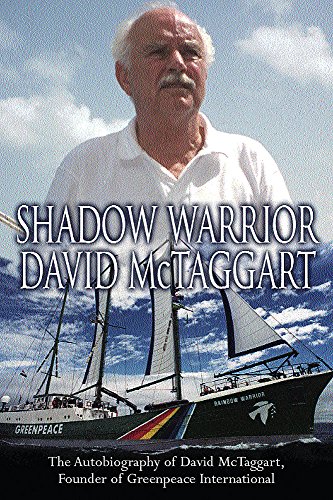 Stock image for Shadow Warrior: The Autobiography of Greenpeace International Founder David McTaggart for sale by SecondSale