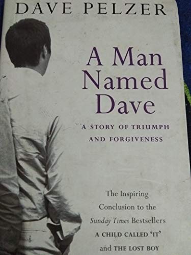 9780752852720: My Story: A Child Called It, The Lost Boy, A Man Named Dave