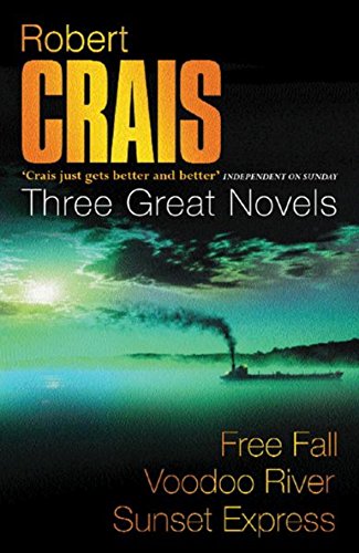 Imagen de archivo de Robert Crais: Three Great Novels: Featuring Elvis Cole: Free Fall, Voodoo River, Sunset Express: v.2 (Three Great Novels: "Free Fall", "Voodoo River", "Sunset Express") a la venta por WorldofBooks
