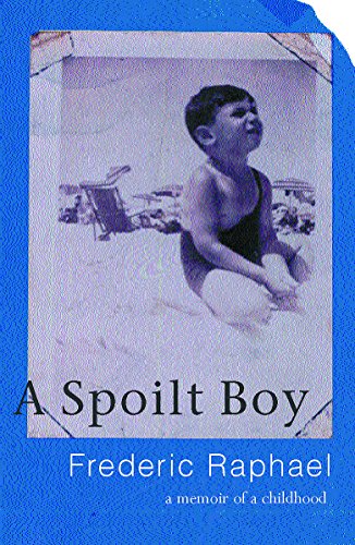 Beispielbild fr A Spoilt Boy : A Memoir of Childhood zum Verkauf von Better World Books