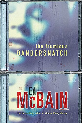 Imagen de archivo de The Frumious Bandersnatch : A Novel of the 87th Precinct : Ed McBain a la venta por High Street Books