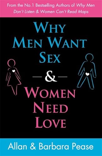 Beispielbild fr Why Men Want Sex and Women Need Love: Unravelling the Simple Truth: Understanding What He Wants and What She Wants from a Relationship zum Verkauf von AwesomeBooks