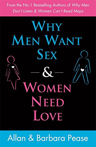 9780752856247: Why Men Want Sex and Women Need Love: Unravelling the Simple Truth