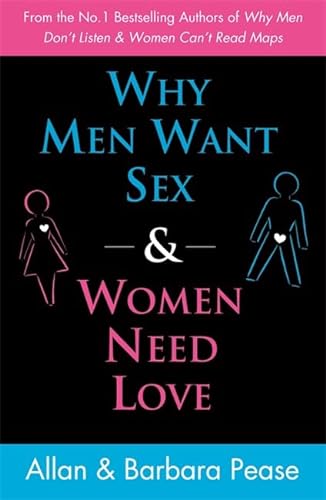 Stock image for Why Men Want Sex and Women Need Love : The Science Behind the Simple Truth for sale by Better World Books