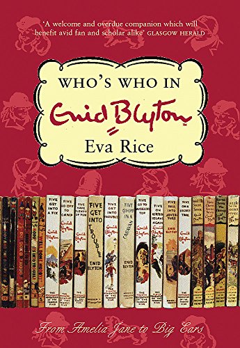 Who's Who in Enid Blyton (9780752856483) by Rice, Eva