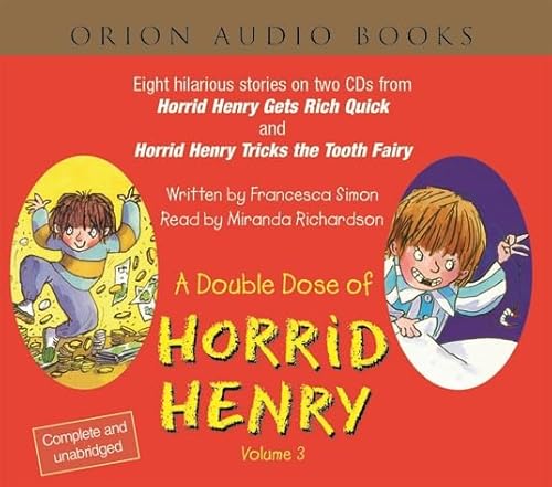 Imagen de archivo de A Double Dose of Horrid Henry, Vol. 3 (Horrid Henry Gets Rich Quick / Horrid Henry Tricks the Tooth Fairy): Horrid Henry Get Rich Quick/Horrid Henry Tricks the Tooth Fairy a la venta por WorldofBooks