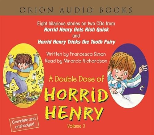 A Double Dose of Horrid Henry: "Horrid Henry Gets Rich Quick" AND "Horrid Henry Tricks the Tooth Fairy" v.3 (Vol 3) (9780752856544) by [???]