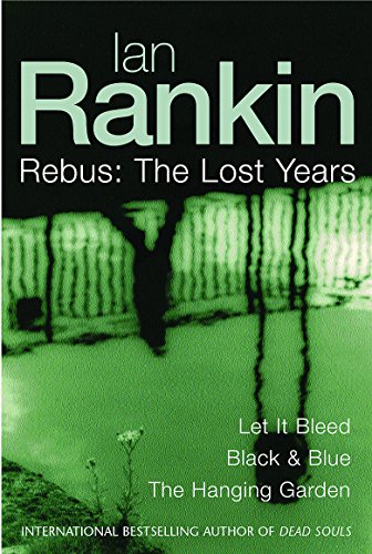 Imagen de archivo de Rebus: The Lost Years (Let It Bleed, Black & Blue, The Hanging Garden) a la venta por ThriftBooks-Dallas