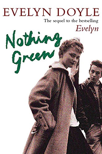 Stock image for Nothing Green: The Sequel to the Bestselling 'Evelyn' for sale by AwesomeBooks