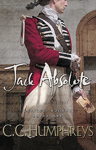 Imagen de archivo de Jack Absolute: The 007 of the 1770s Humphreys, C. C. (Chris C.) a la venta por Aragon Books Canada