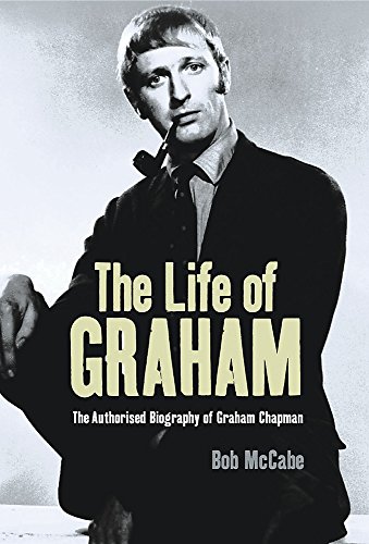 Beispielbild fr The Life of Graham: The Authorised Biography of Graham Chapman zum Verkauf von AwesomeBooks