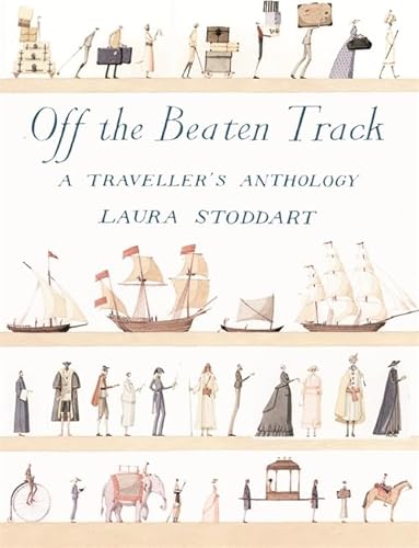 9780752858951: Off the Beaten Track : A Traveller's Anthology