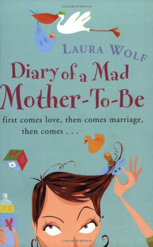 Beispielbild fr Diary of a Mad Mother-To-Be zum Verkauf von Better World Books: West
