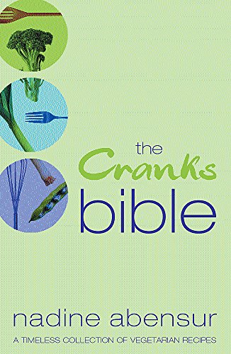 Stock image for The Cranks Bible: A Timeless Collection of Vegetarian Recipes for sale by AwesomeBooks