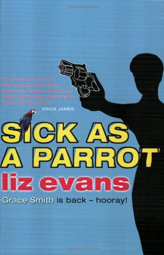 9780752860237: Sick as a Parrot (A Grace Smith Investigation)