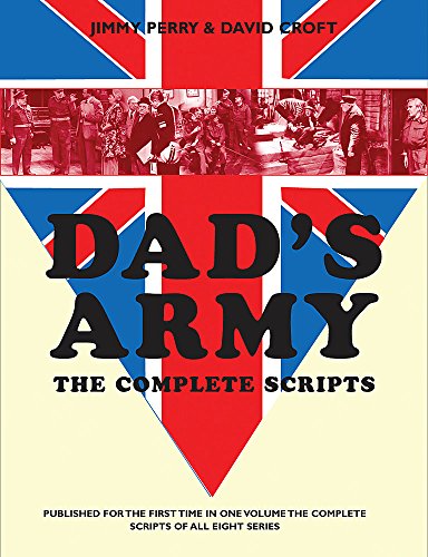 Imagen de archivo de Dad's Army: The Complete Scripts a la venta por ThriftBooks-Dallas