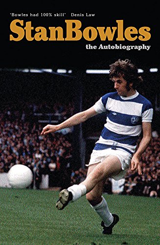 Stock image for Stan Bowles: The Autobiography Bowles, Stan for sale by DeckleEdge LLC