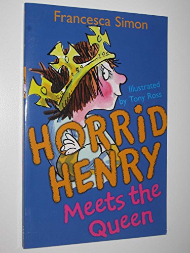 9780752860879: Horrid Henry Meets the Queen: Book 12