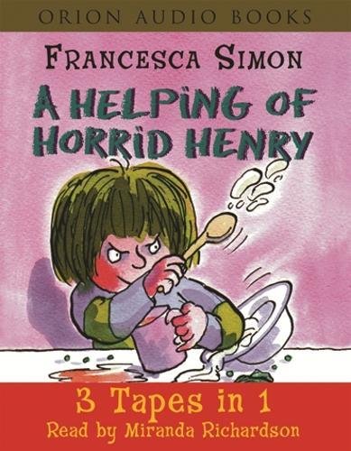 Stock image for A Helping of Horrid Henry 3-in-1: Horrid Henry Nits/Gets Rich Quick/Haunted House Simon, Francesca; Ross, Tony and Richardson, Miranda for sale by Love2Love Books