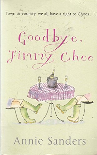 Stock image for Goodbye, Jimmy Choo for sale by AwesomeBooks