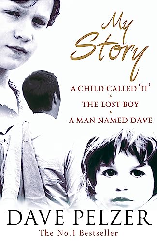 Stock image for My Story: A Child Called It, The Lost Boy, A Man Named Dave for sale by WorldofBooks