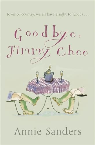 Beispielbild fr Goodbye, Jimmy Choo zum Verkauf von Better World Books
