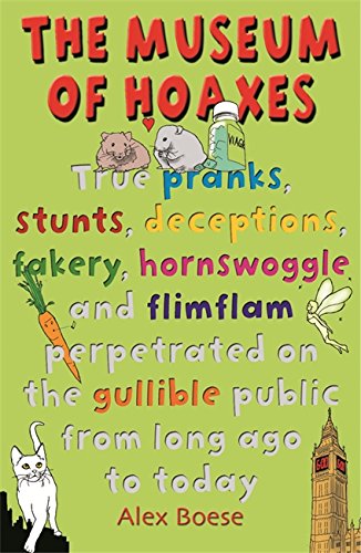 9780752864266: The Museum of Hoaxes: The World's Greatest Hoaxes