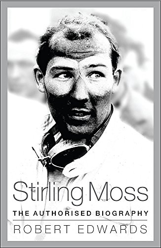 9780752865621: Stirling Moss: The Authorised Biography