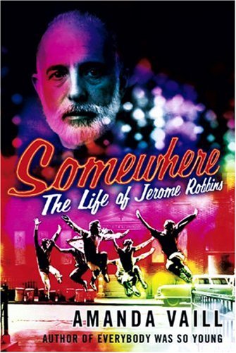 9780752865942: Somewhere: A Life of Jerome Robbins