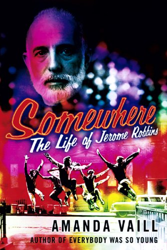 9780752865942: Somewhere: A Life of Jerome Robbins