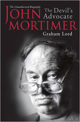9780752866550: John Mortimer: The Devil's Advocate: The Unauthorised Biography