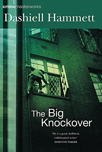 9780752867519: The Big Knockover (CRIME MASTERWORKS)