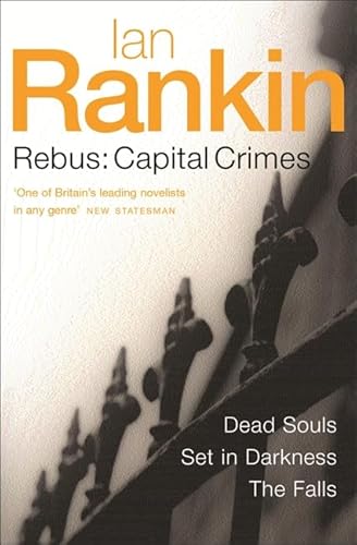 Stock image for Rebus: Capital Crimes (Dead Souls / Set in Darkness / The Falls) for sale by Irish Booksellers