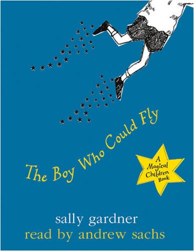 The Boy Who Could Fly (Magical Children) (9780752867779) by Gardner, Sally